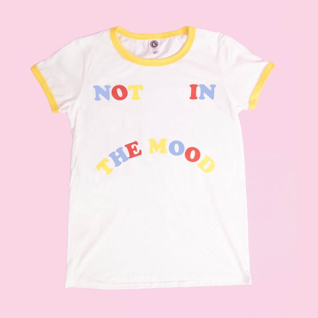 Made Au Gold Not in the Mood T-Shirt