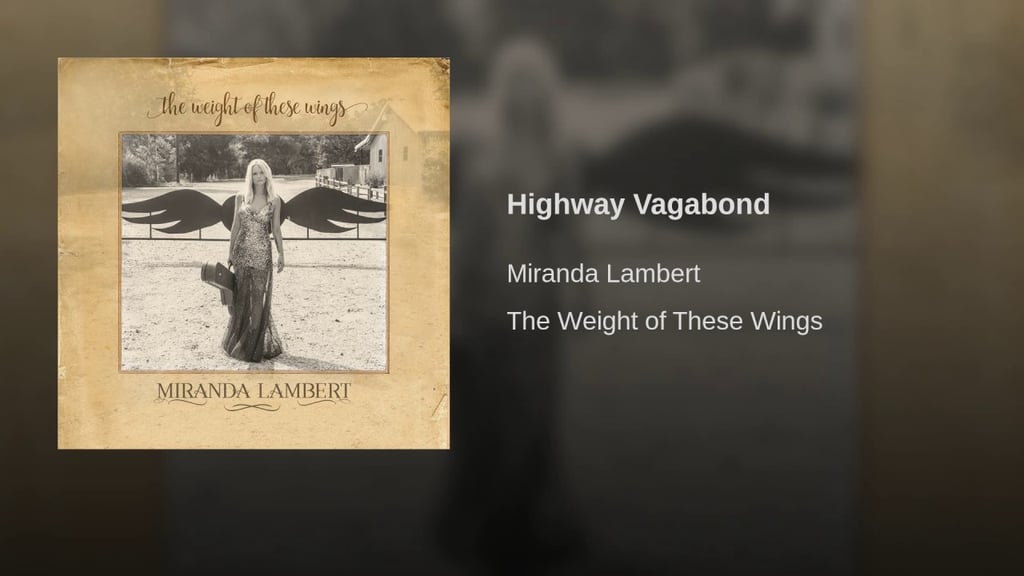 "Highway Vagabond" by Miranda Lambert