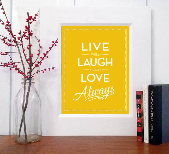 Live well, laugh often, love always