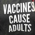 This Pediatrician's Straight-to-the-Point Shirt Is Just Another Reason You Should Vaccinate Your Kids