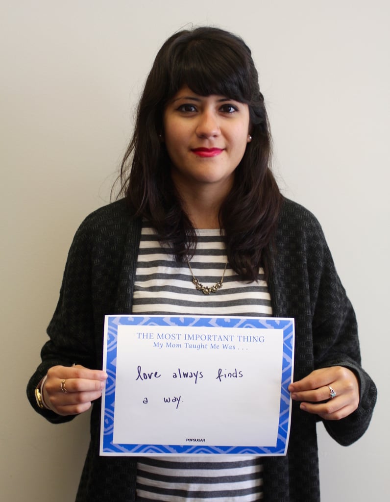 POPSUGAR Mother's Day 2015 My Mom Taught Me