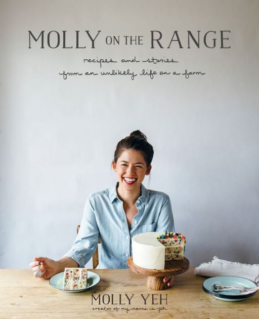 Molly on the Range by Molly Yeh