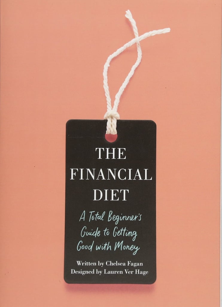The Financial Diet by Chelsea Fagan and Lauren Ver Hage