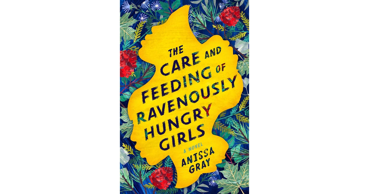 The Care And Feeding Of Ravenously Hungry Girls Best Books By Black Women Popsugar