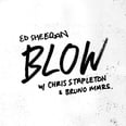 Ed Sheeran, Bruno Mars, and Chris Stapleton's "BLOW" Is Our New Rock Anthem