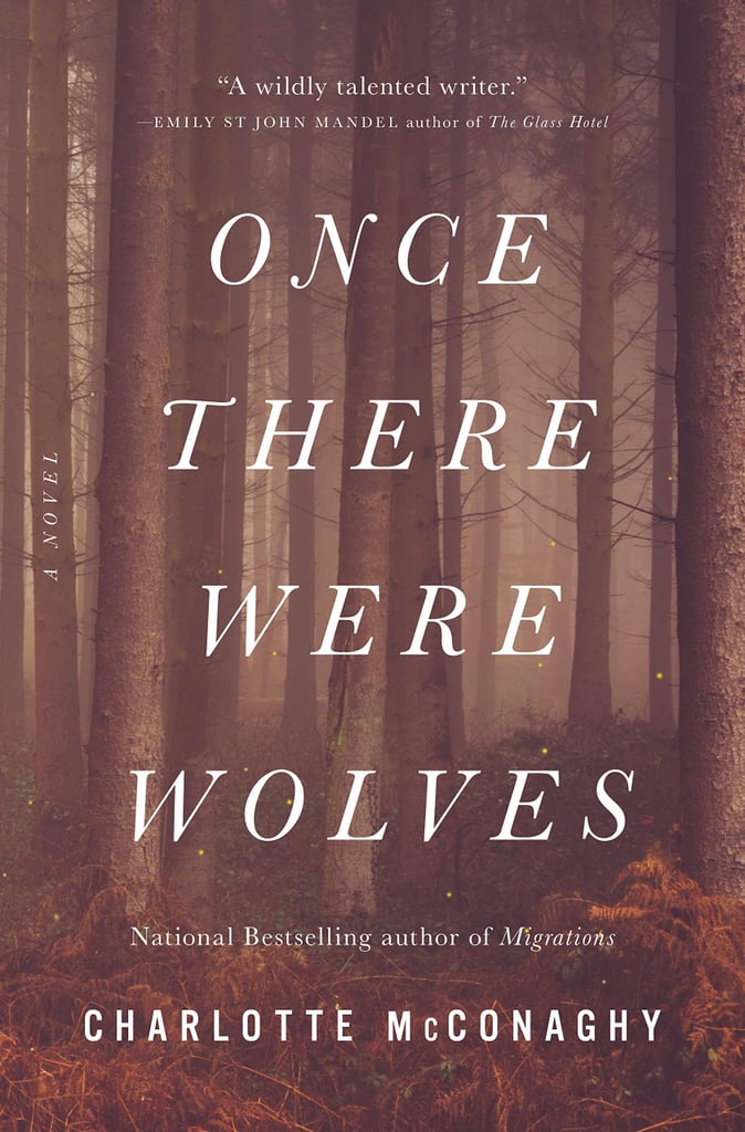 Once There Were Wolves by Charlotte McConaghy Once There Were Wolves by Charlotte McConaghy