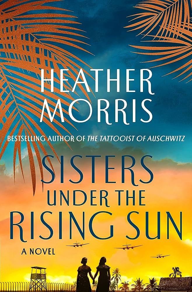 "Sisters Under the Rising Sun" by Heather Morris