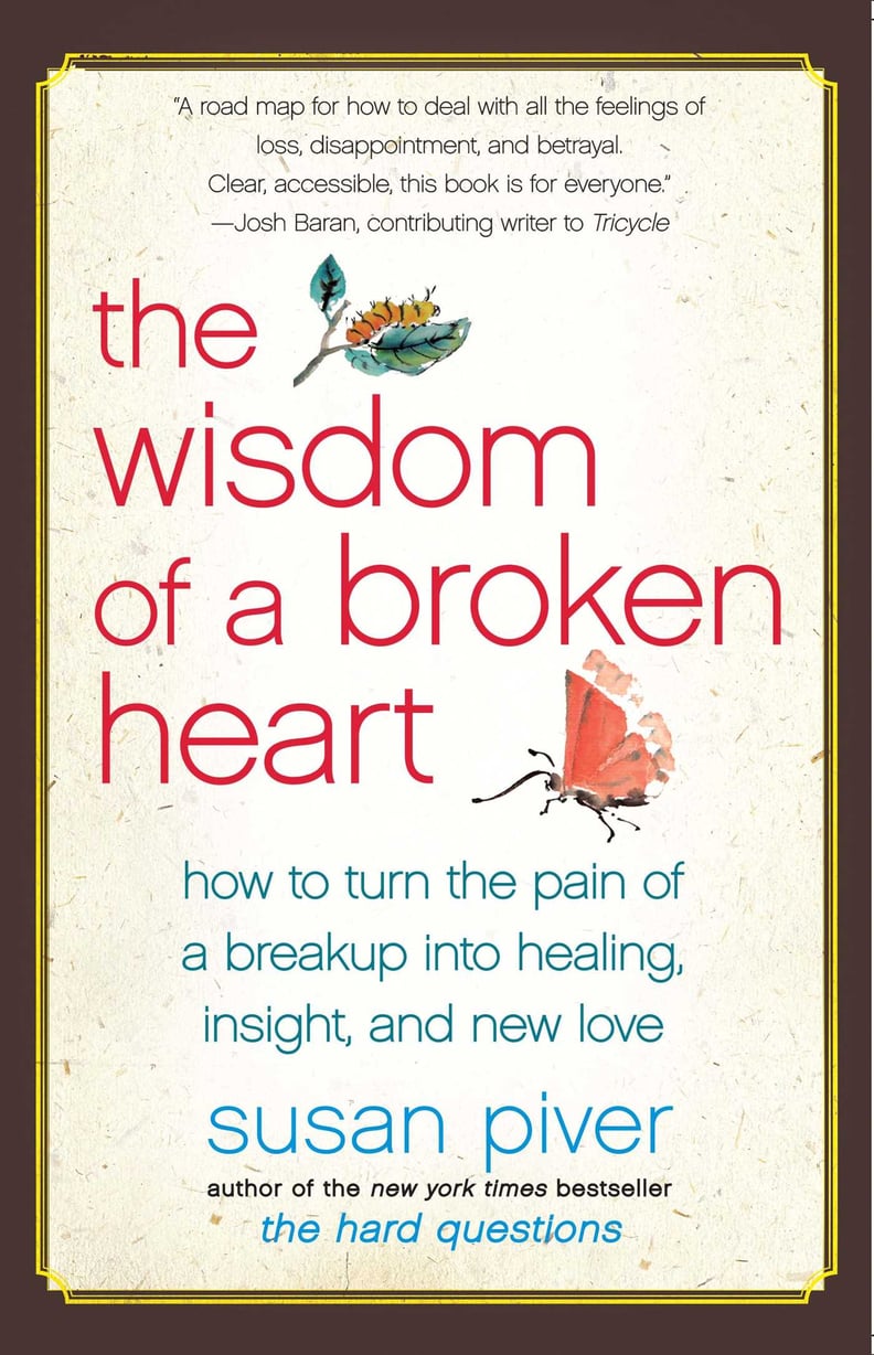 "The Wisdom of a Broken Heart" by Susan Piver