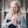 Is Meryl Streep in Mamma Mia! Here We Go Again? Well, If You Really Want to Know . . .