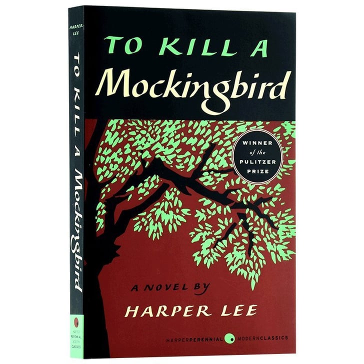 To Kill A Mockingbird By Harper Lee Best Books By Women Popsugar Love And Sex Photo 40 0028