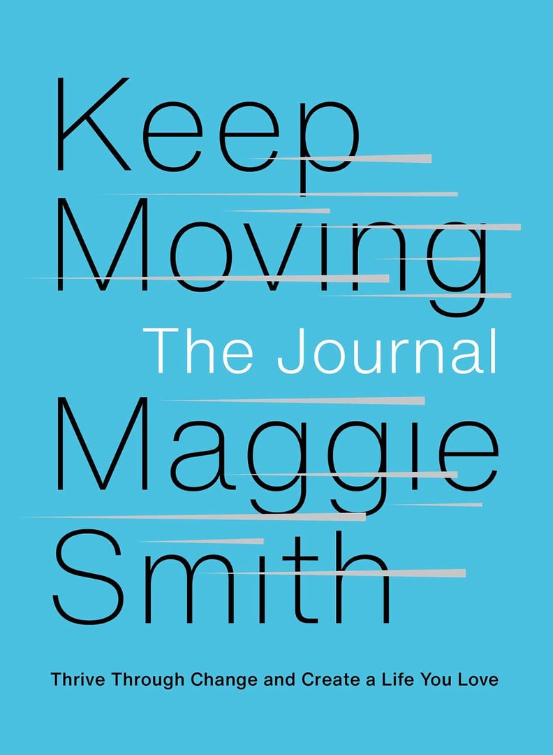 Keep Moving: The Journal by Maggie Smith