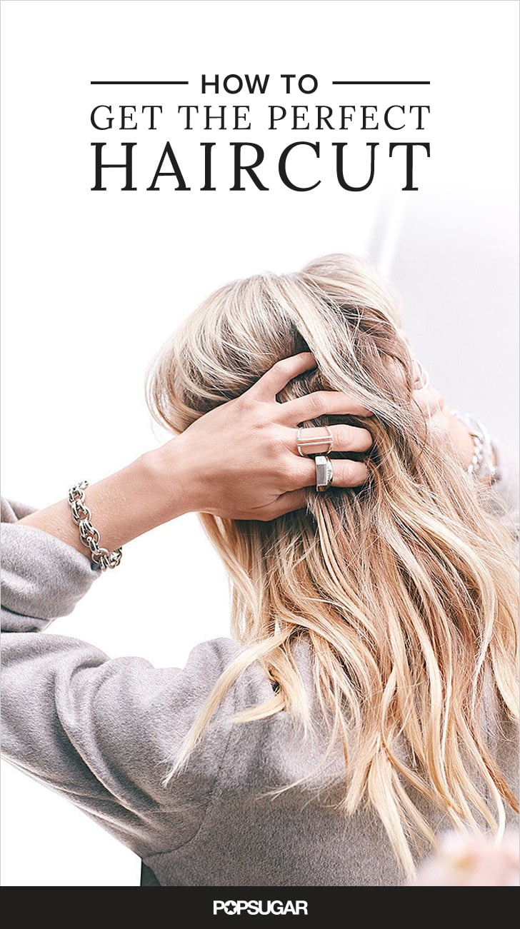 How to Get the Perfect Haircut POPSUGAR Beauty
