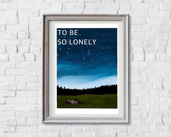 "To Be So Lonely" Art Print