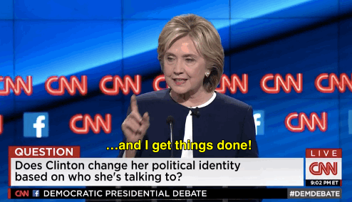 Clinton promised she knows how to get sh*t done.