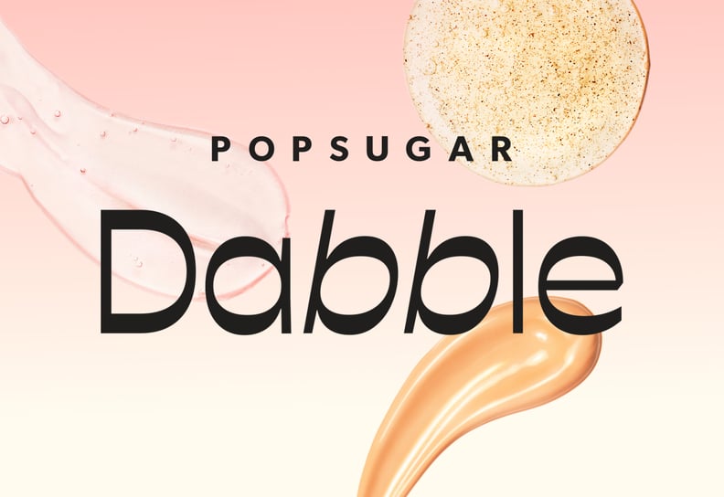 POPSUGAR Dabble lets you try beauty products for free.