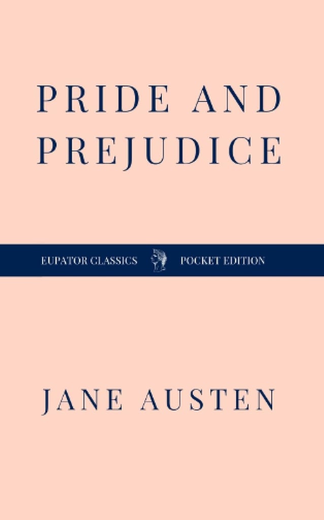 “Pride and Prejudice” by Jane Austen