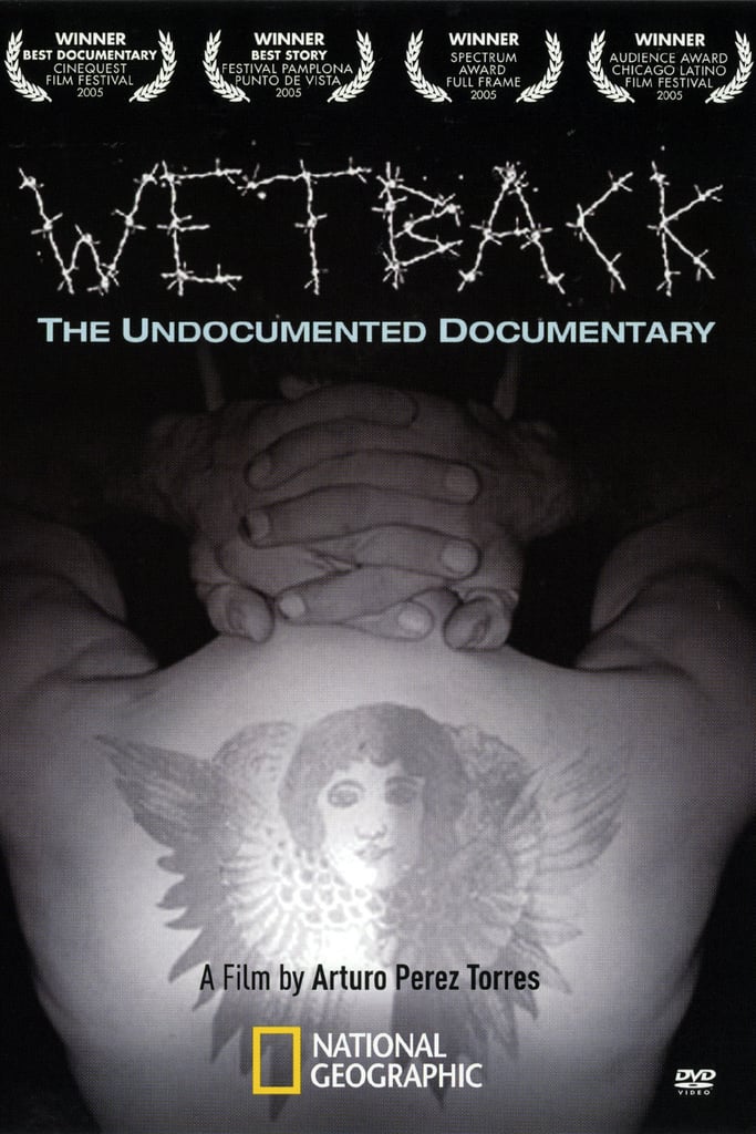 Wetback: The Undocumented Documentary