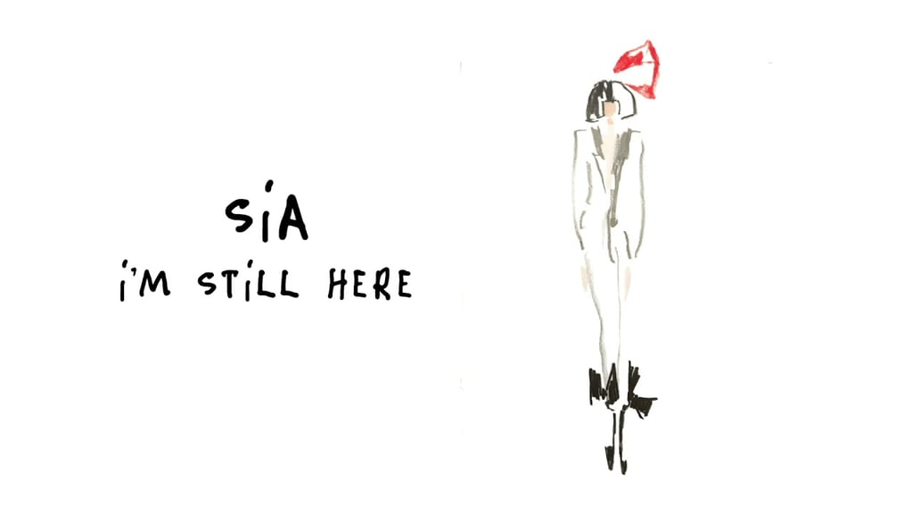 "I'm Still Here" by Sia