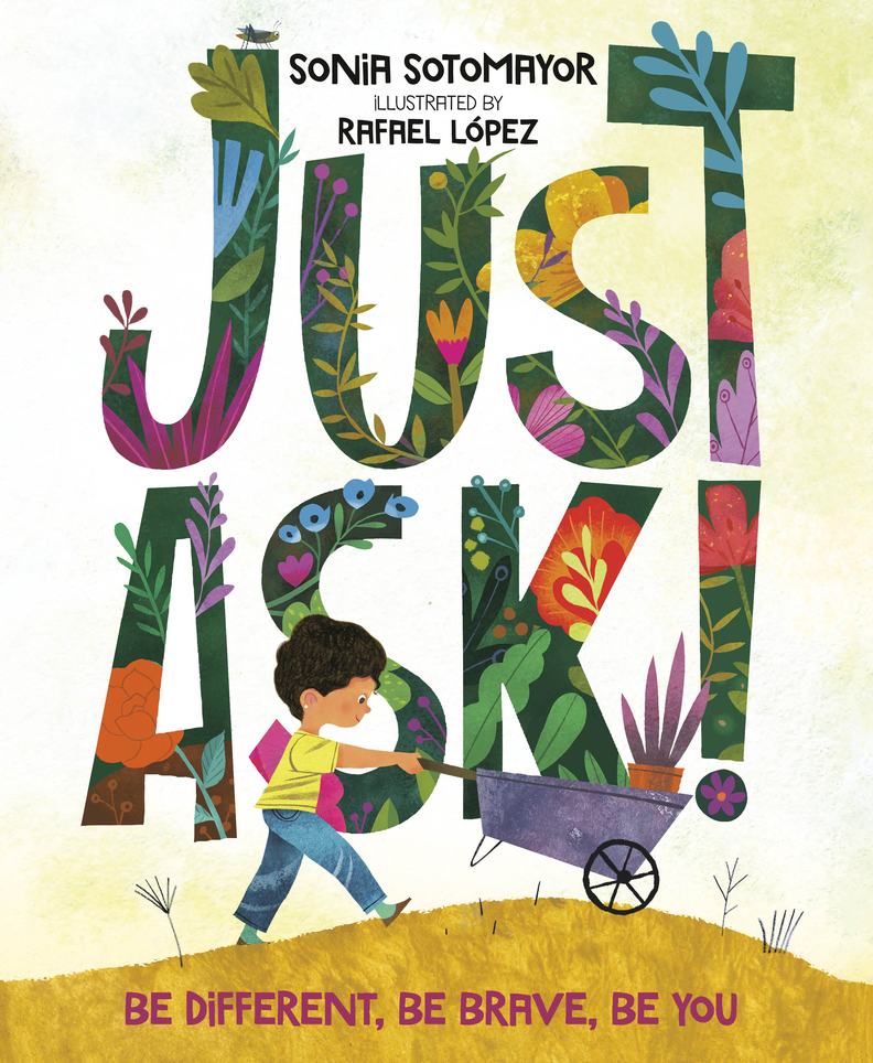 Ages 4-6: Just Ask!: Be Different, Be Brave, Be You