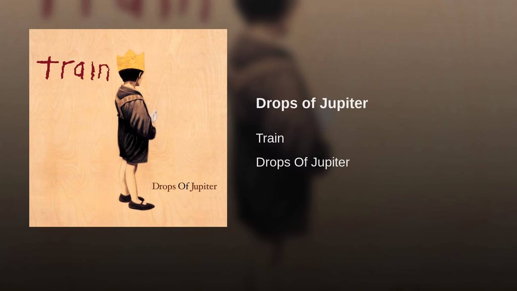 "Drops of Jupiter" by Train