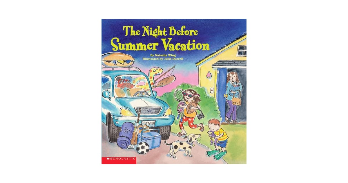 The Night Before Summer Vacation | Summer Books For Kids | POPSUGAR