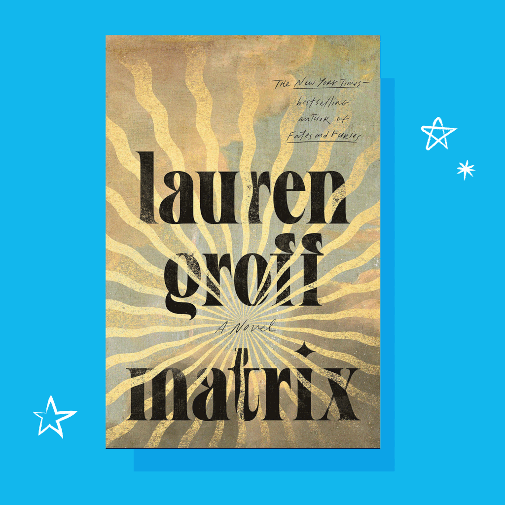 Matrix by Lauren Groff Review