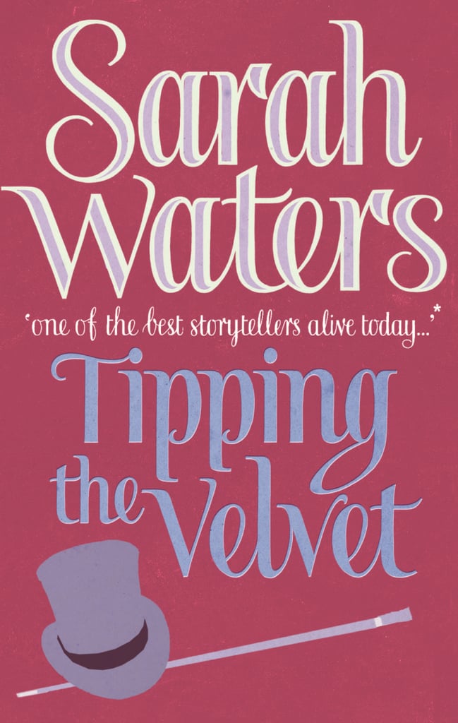 Tipping The Velvet By Sarah Waters Books About Same Sex Love
