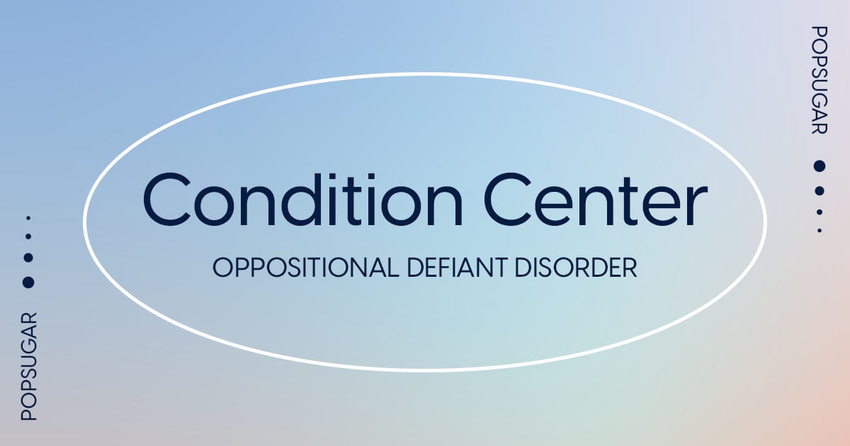 Condition Center: Oppositional Defiant Disorder