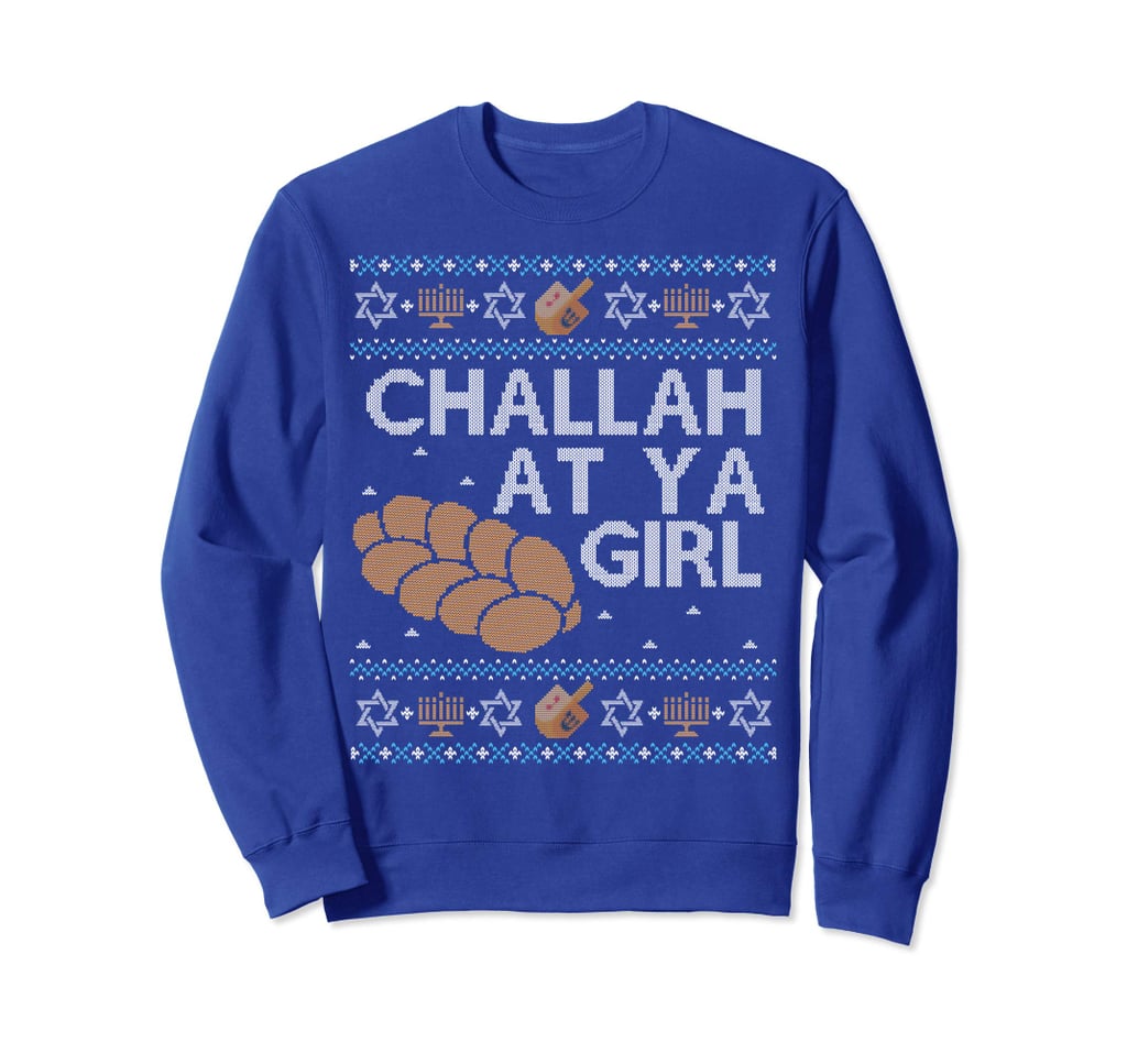 Funny Ugly Hanukkah Sweater — Challah At Ya Girl