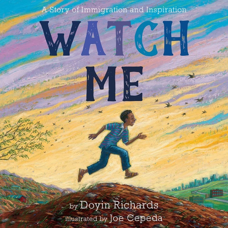 Watch Me: A Story of Immigration and Inspiration | New ...