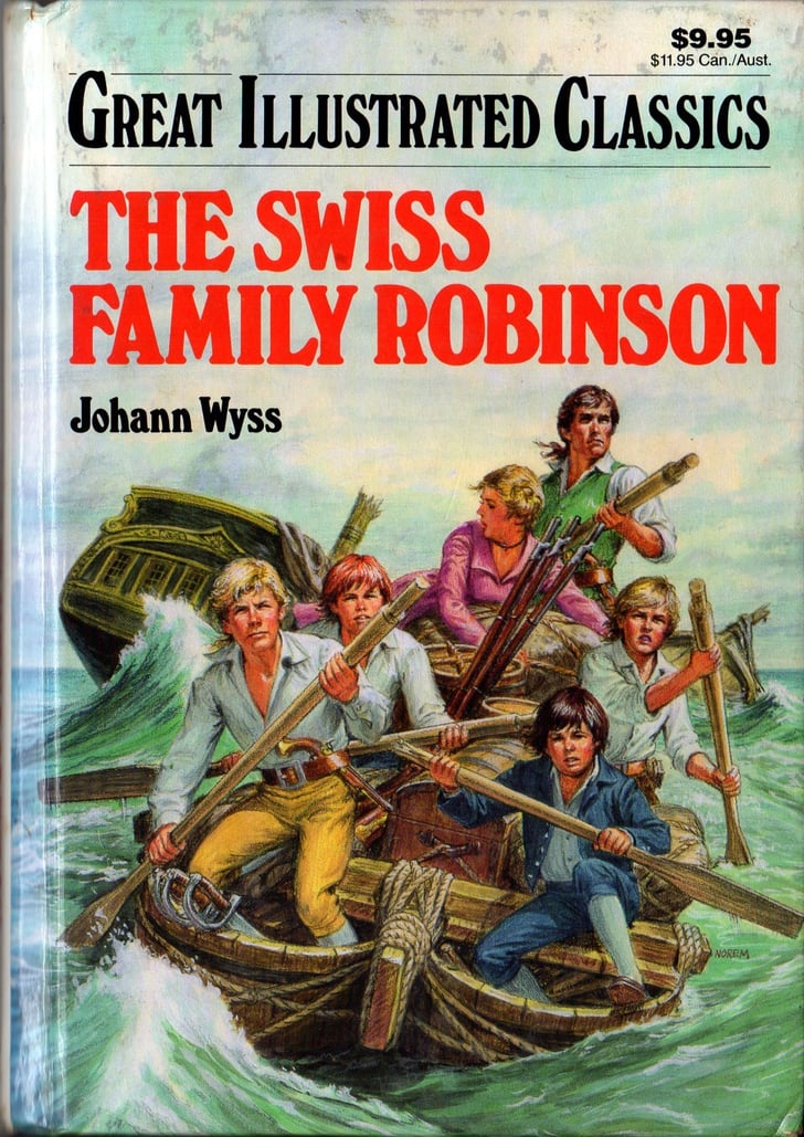 The Swiss Family Robinson by Johann Wyss Books to Make You Feel