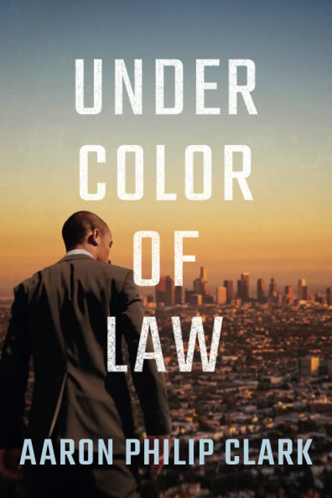 Under Colour of Law by Aaron Philip Clark