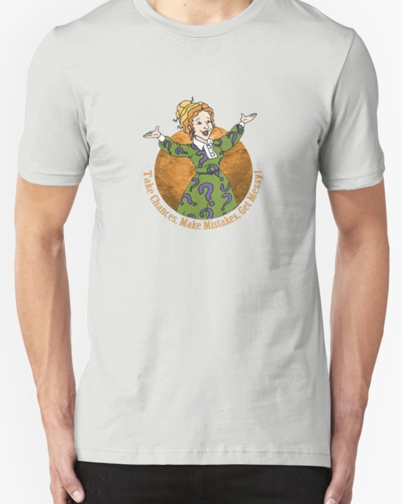 Ms. Frizzle Quote Shirt ($20)