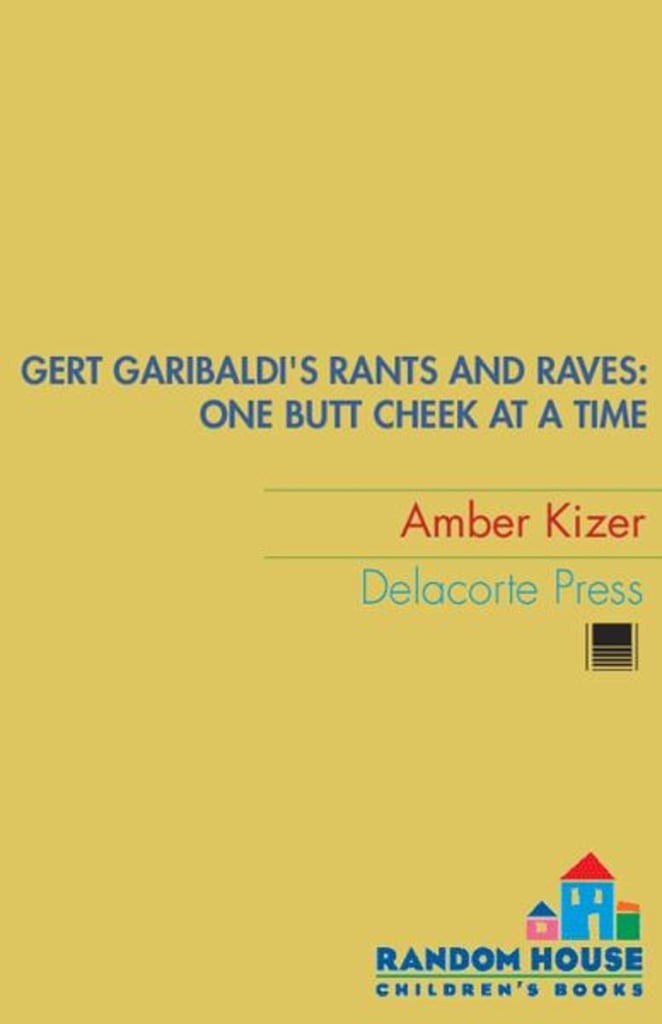 Gert Garibaldi's Rants and Raves: One Butt Cheek at a Time