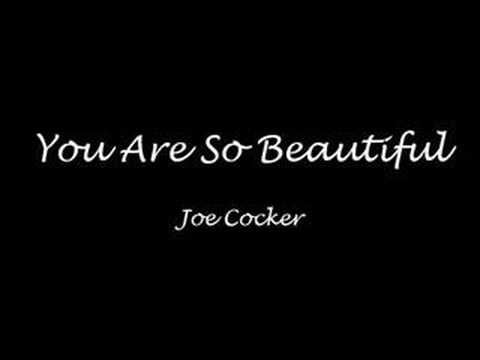 "You Are So Beautiful" by Joe Cocker