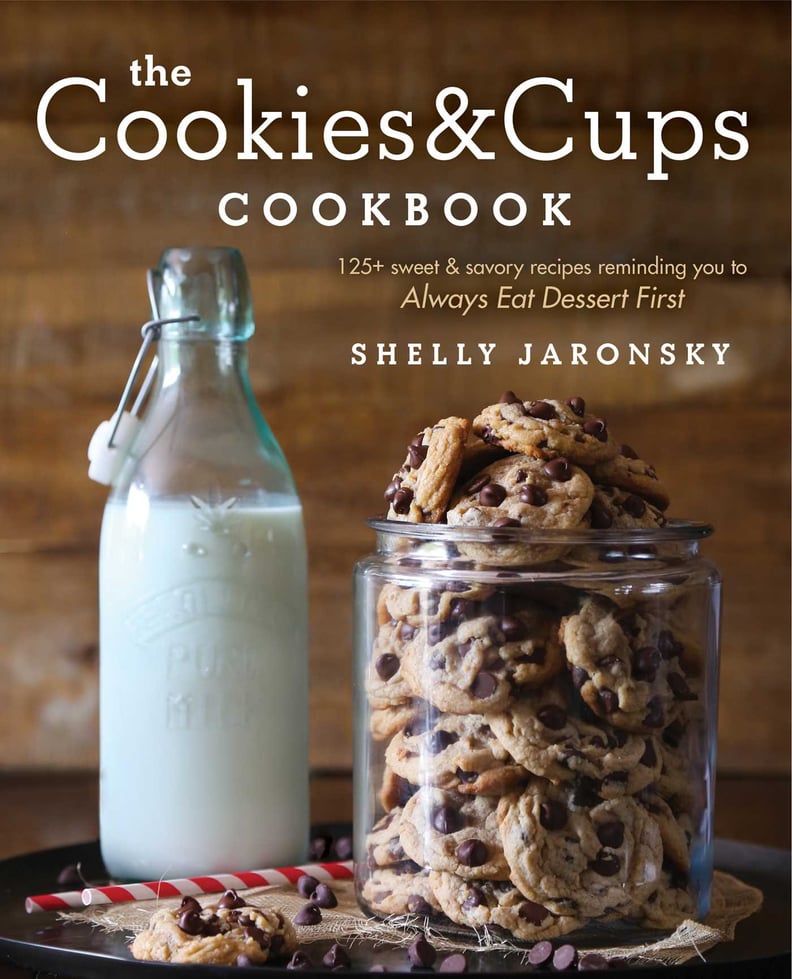 The Cookies & Cups Cookbook by Shelly Jaronsky