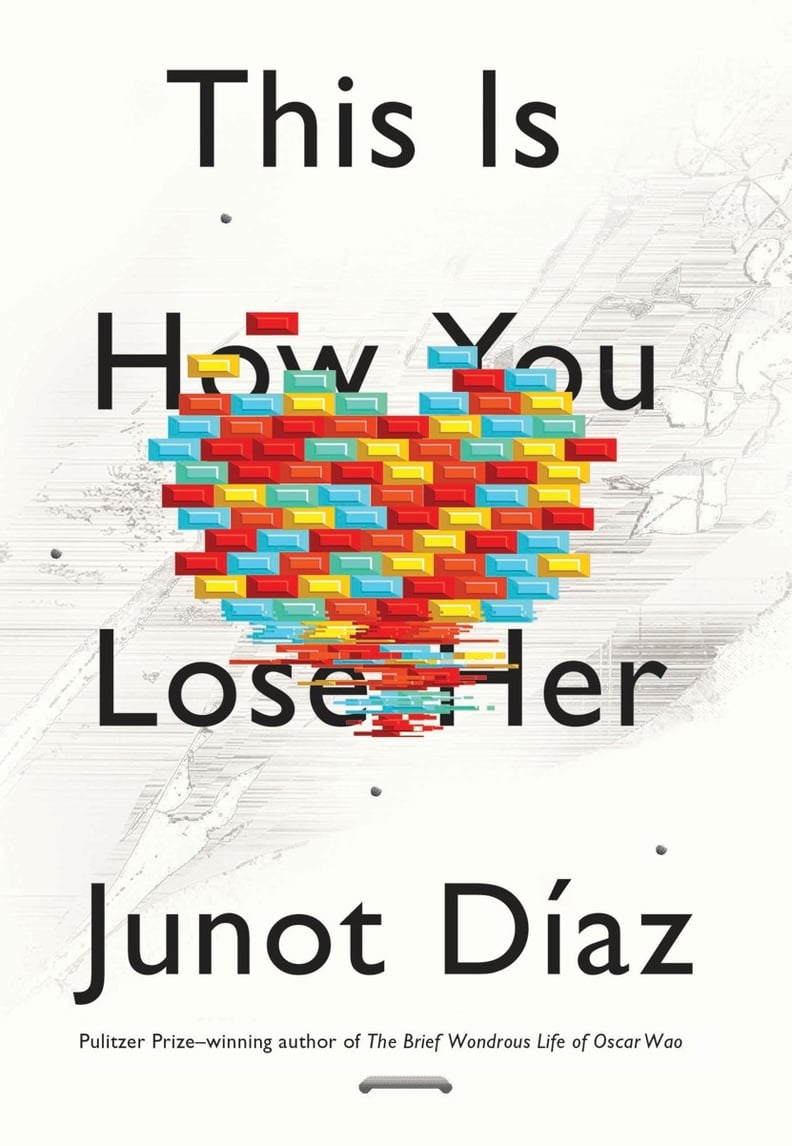 This Is How You Lose Her by Junot Díaz