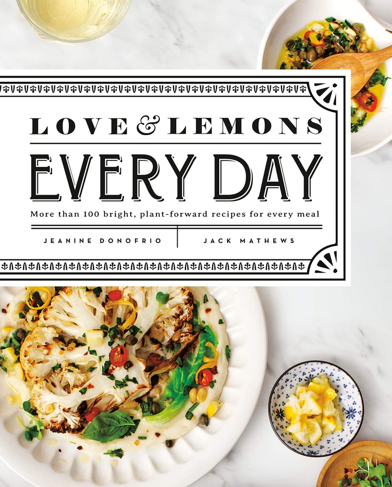 Love and Lemons Every Day Cookbook