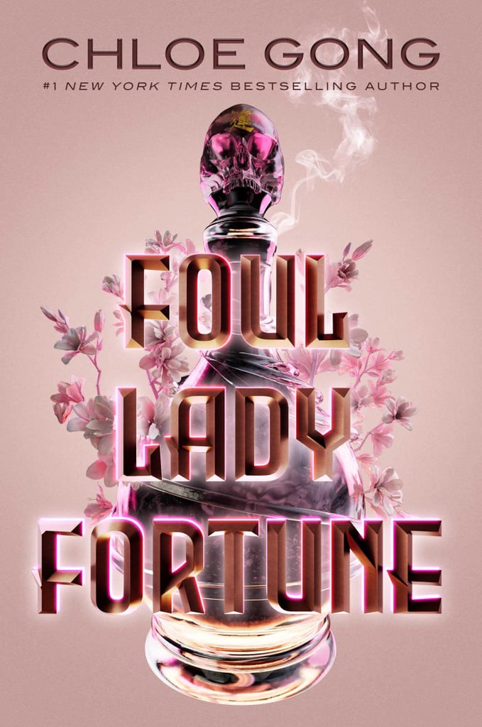 "Foul Lady Fortune" by Chloe Gong
