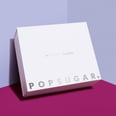The POPSUGAR Must Have x Neiman Marcus Box Is on Sale Now!