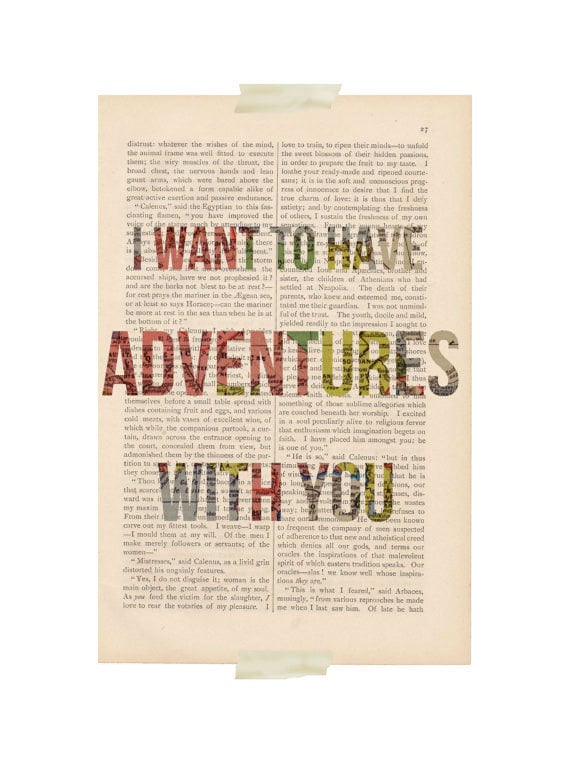 I want to have adventures with you ($9)