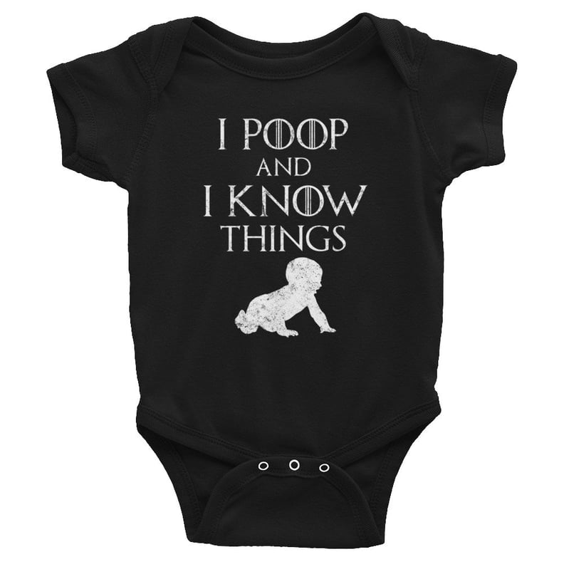 I Poop and I Know Things Onesie