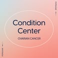 Condition Center: Ovarian Cancer