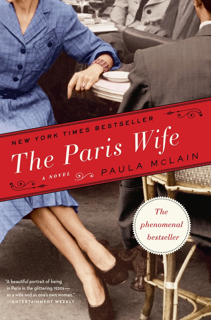 The Paris Wife By Paula Mclain Books Set In Paris Popsugar