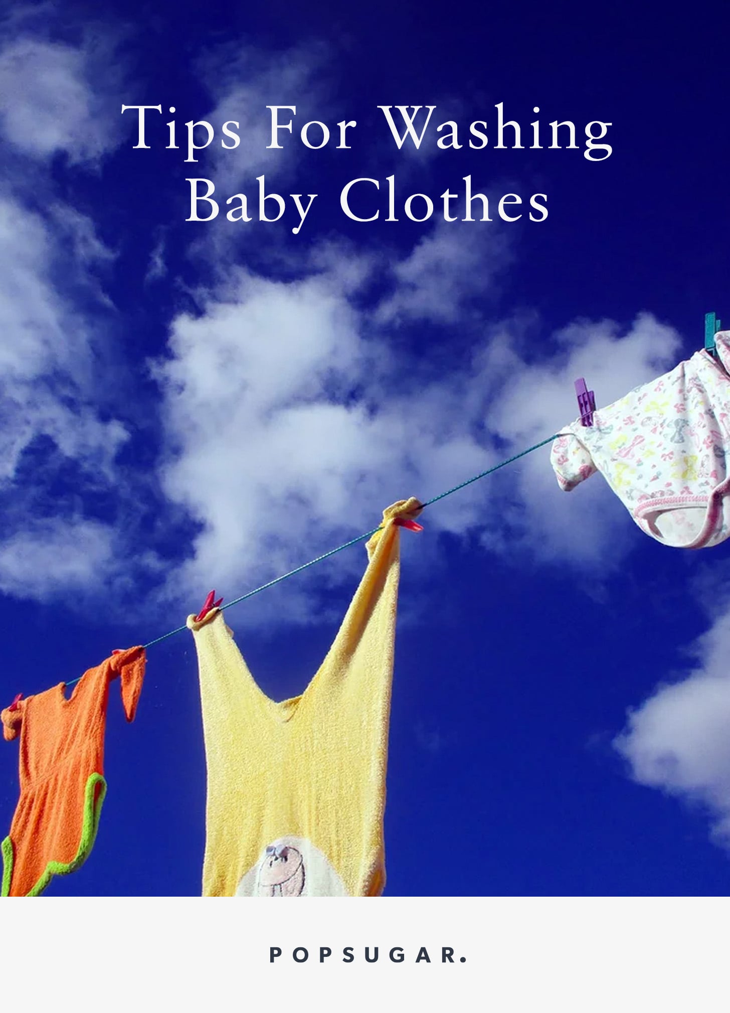 Tips For Washing Baby Clothes Popsugar Family