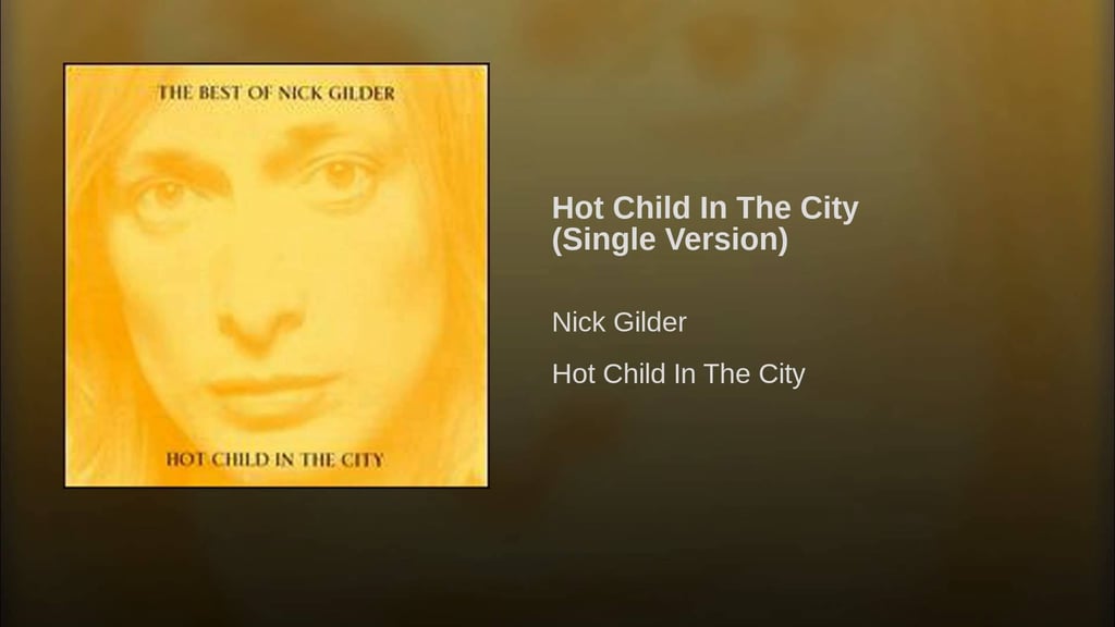 "Hot Child in the City" by Nick Gilder