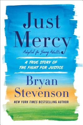 Just Mercy (Adapted For Young Adults) by Bryan Stevenson
