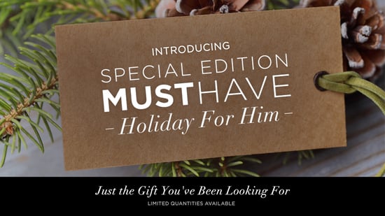 Introducing Special Edition Must Have Holiday For Him!