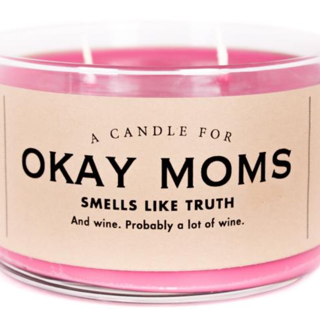 Funny Whiskey River Soap Co. Candle For "Okay Moms"