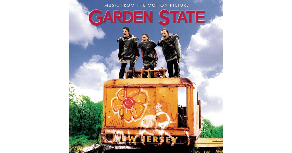 Garden State The Best Recent Movie Soundtracks POPSUGAR
